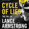Cycle of Lies: The Fall of Lance Armstrong