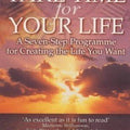 Take Time for Your Life : A Seven-Step Programme for Creating the Life You Want