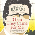 Then They Came for Me: A Story of Injustice and Survival in Iran's Most Notorious Prison