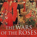 A Brief History of the Wars of the Roses