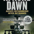 Apache Dawn: Always outnumbered, never outgunned.
