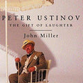 Peter Ustinov: The Gift of Laughter