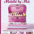 Made by Me: a Book of Lovely Things to Make