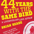 44 Years With The Same Bird: A Liverpudlian Love Affair