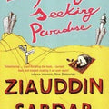 Desperately Seeking Paradise: Journeys Of A Sceptical Muslim
