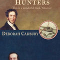 The Dinosaur Hunters: A True Story of Scientific Rivalry and the Discovery of the Prehistoric World