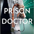 The Prison Doctor