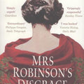 Mrs. Robinson's Disgrace: The Private Diary of a Victorian Lady