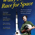 Wally Funk's Race for Space: The Extraordinary Story of a Female Aviation Pioneer