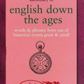 Dictionary of English Down the Ages: Words & Phrases Born out of Historical Events Great & Small