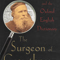 The Surgeon of Crowthorne: A Tale of Murder, Madness and the Oxford English Dictionary