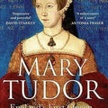 Mary Tudor: England's First Queen