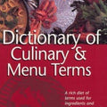 Dictionary of Culinary & Menu Terms (Wordsworth Reference)