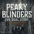 Peaky Blinders: The Real Story