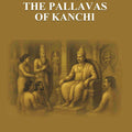 History of the Pallavas of Kanchi - Gyan Books