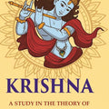 Krishna: A Study in the Theory of Avataras - Gyan Books