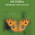 The Butterflies of India, Burmah and Ceylon - Gyan Books
