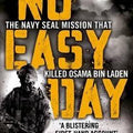No Easy Day: The Firsthand Account of the Mission That Killed Osama Bin Laden