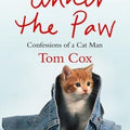 Under the Paw: Confessions of a Cat Man