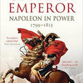 Citizen Emperor: Napoleon in Power, 1799-1815