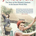 Jambusters: The Story of the Women's Institute in the Second World War