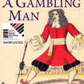 A Gambling Man