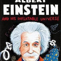 Albert Einstein and His Inflatable Universe