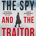 The Spy and the Traitor: The Greatest Espionage Story of the Cold War
