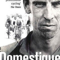 Domestique: The True Life Ups and Downs of a Tour Pro
