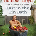 Last in the Tin Bath: The Autobiography