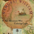 Samurai William: The Adventurer Who Unlocked Japan