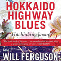 Hokkaido Highway Blues: Hitchhiking Japan