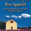 Bon Appetit!: Travels with knife,fork & corkscrew through France