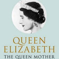 Queen Elizabeth the Queen Mother: The Official Biography [Paperback] [Jan 01, 2010] Shawcross, William