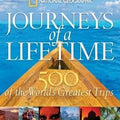 Journeys of a Lifetime: 500 of the World's Greatest Trips