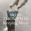 Keeping Mum: A Wartime Childhood