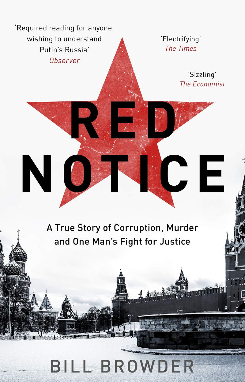 Red Notice: A True Story of Corruption, Murder and One Man’s Fight for Justice
