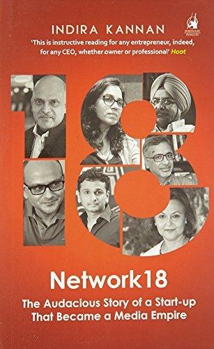 Network18: The Audacious Story of a Start-up That Became a Media Empire [Paperback]