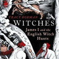 Witches: James I and the English Witch Hunts