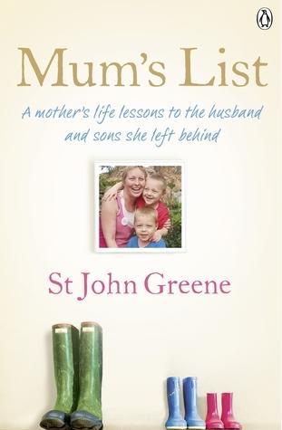Mum&apos;s List: A Mother&apos;s Life Lessons to the Husband and Sons She Left Behind