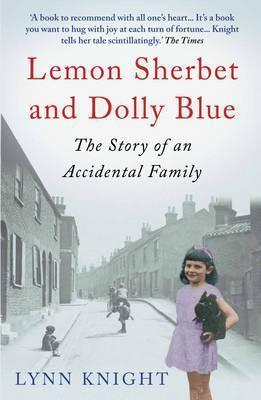 Lemon Sherbet and Dolly Blue: The Story of an Accidental Family
