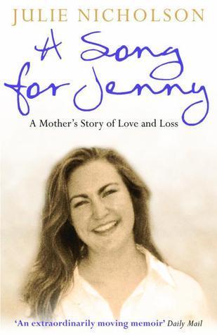 A Song for Jenny: A Mother&apos;s Story of Love and Loss