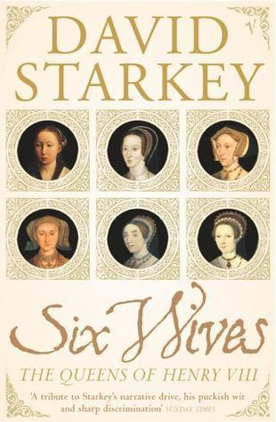 Six Wives : The Queens of Henry VIII