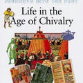 Life in the Age of Chivalry