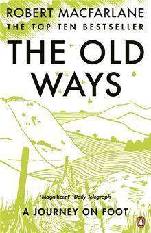 The Old Ways: A Journey On Foot
