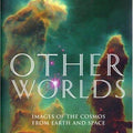 Other Worlds: The Solar System And Beyond