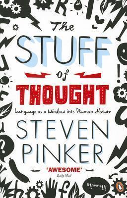 The Stuff of Thought: Language as a Window into Human Nature
