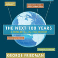 The Next 100 Years: A Forecast for the 21st Century