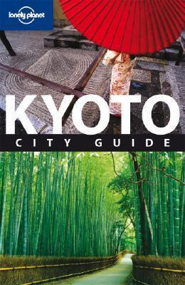 Kyoto: City Guide (Lonely Planet City Guides)