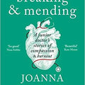 Breaking &amp; Mending: A junior doctor’s stories of compassion &amp; burnout